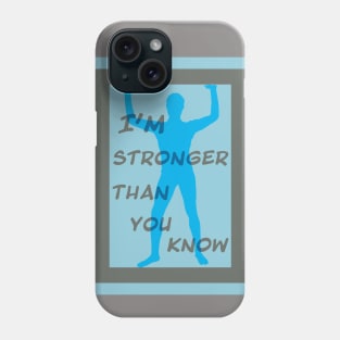Stronger quote Phone Case