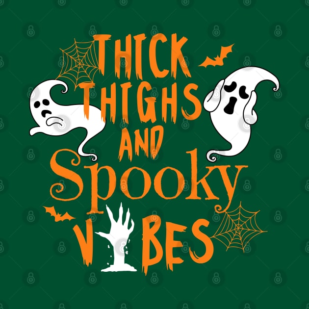 Thick Thighs Spooky Vibes - Halloween by JunThara