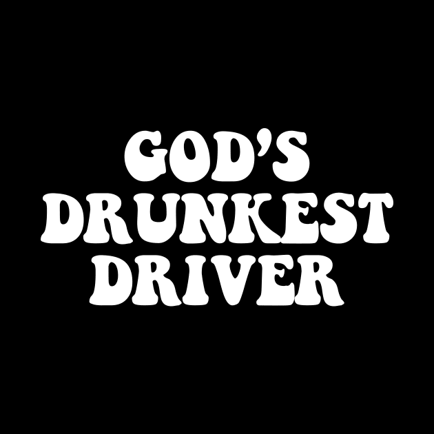 Gods Drunkest Driver by kareemik