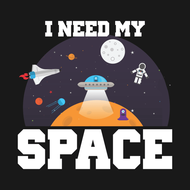 Funny I Need My Space Astronaut & Aliens Spaceship by theperfectpresents