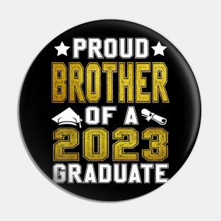 Proud Brother Of A 2023 Graduate Senior Graduation Pin