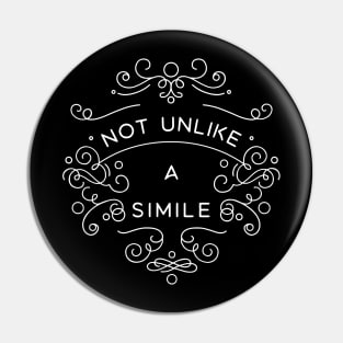 Not Unlike a Simile Pin