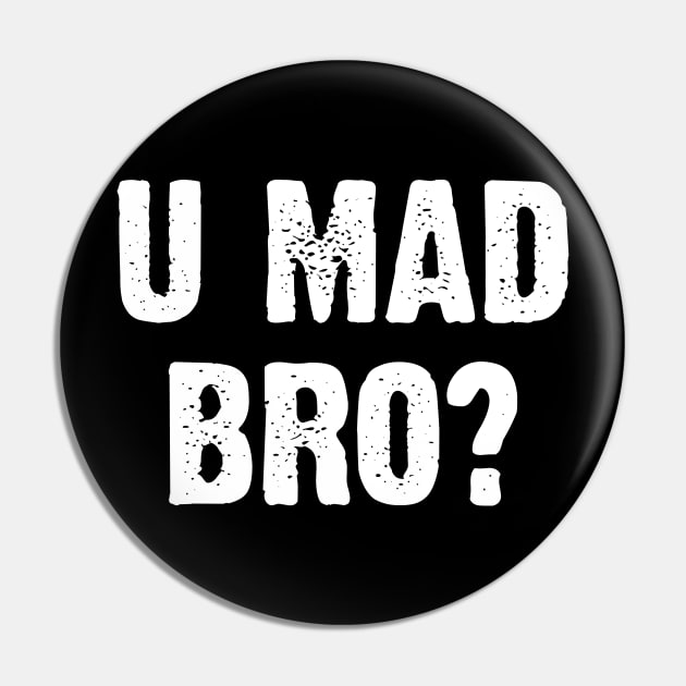 U Mad Bro? Nahh. Pin by Emma