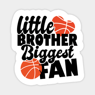 little brother biggest fan - basketball lover Magnet