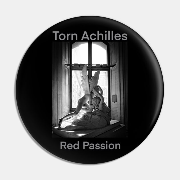 Torn Achilles - Red Passion Pin by Armor Class