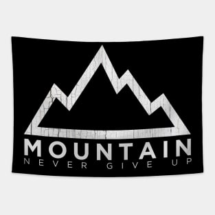 mountain - never give up Tapestry