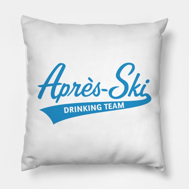 Après-Ski – Drinking Team (Lettering / Apres Ski / Apresski / Blue) Pillow by MrFaulbaum