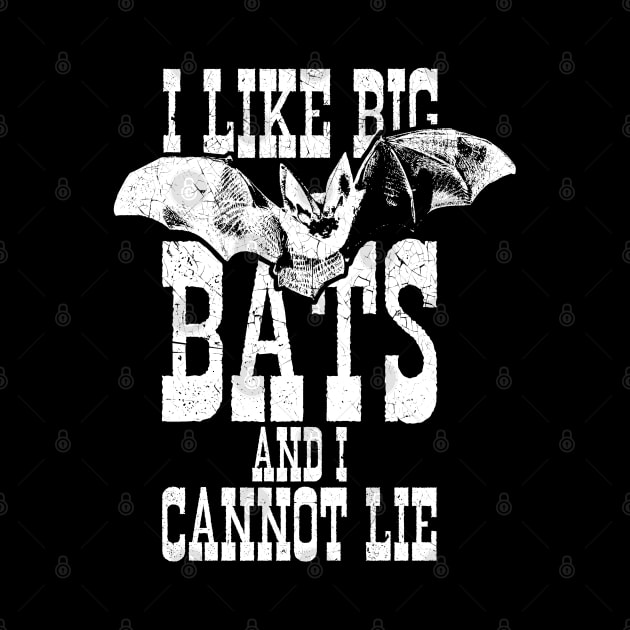 I LIKE BIG BATS AND I CANNOT LIE by Aries Custom Graphics