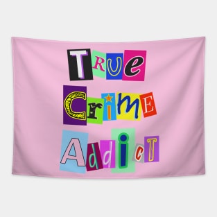 True Crime Addict Tapestry