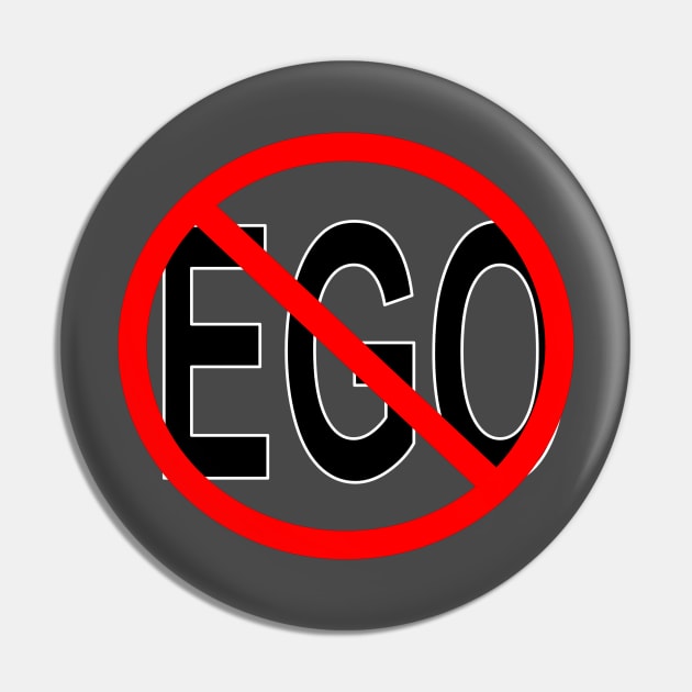 NO EGO Pin by TomCheetham1952