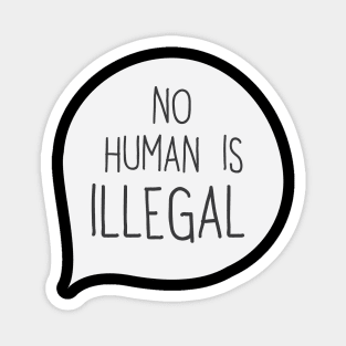 No Human Is Illegal' Humanity Magnet