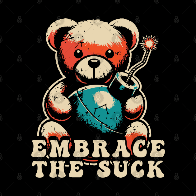 Embrace The Suck / Vintage Worse Design by Trendsdk