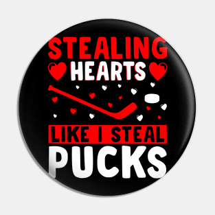 Stealing Heart Like I Steal Pucks For Valentines Day Hockey Pin