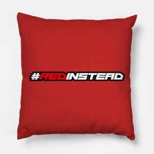 #REDINSTEAD Pillow