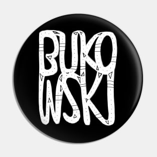 Bukowski, Pin