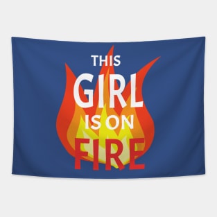 This Girl is on Fire 1 Tapestry