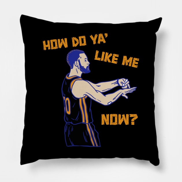 HOW DO YA’ LIKE ME NOW Pillow by Tee Trends
