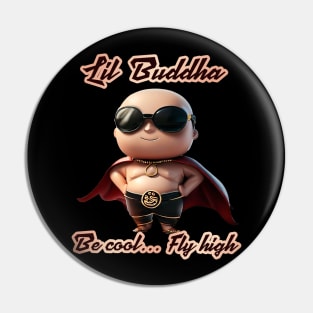 Lil Buddha superhero Pin