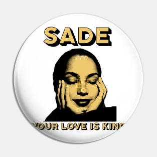 Sade - Your Love is King Pin