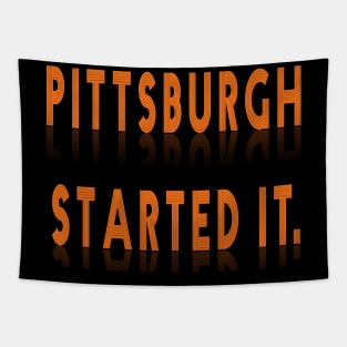 pittsburgh started it. Tapestry