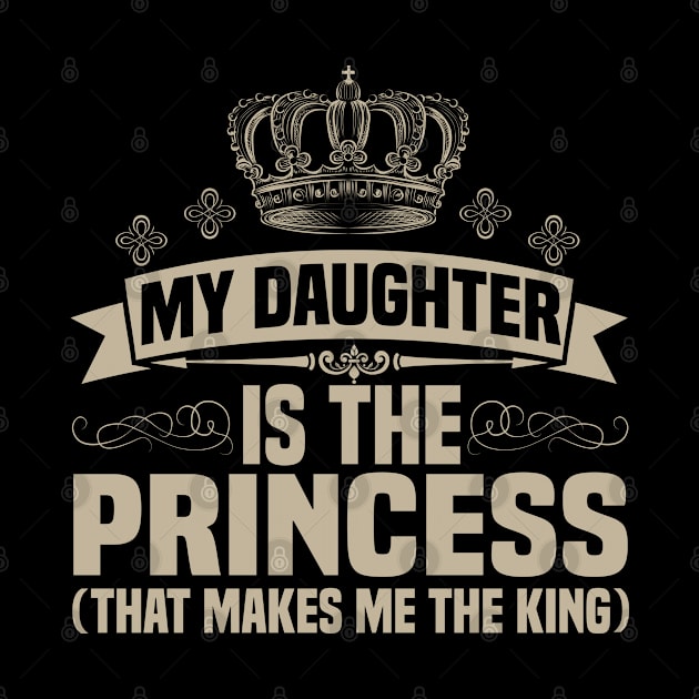 My Daughter is the Princess (That makes me the King) by jMvillszz