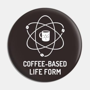 Coffee-Based Life Form Pin