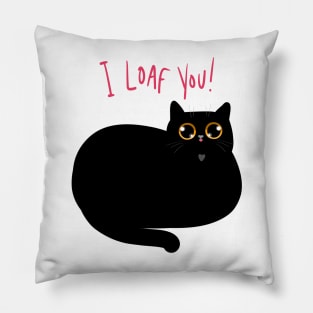 I Loaf You Pillow