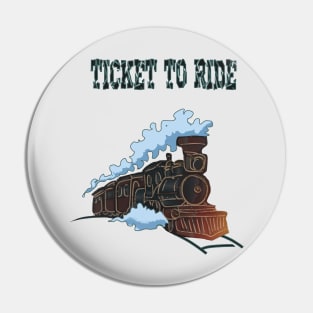 TICKET TO RIDE Pin