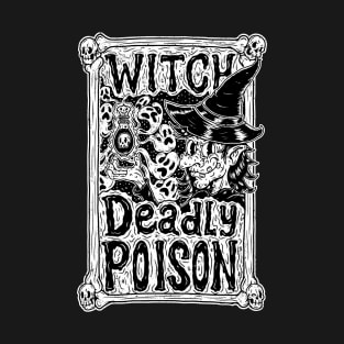 WITCH DEADLY POISON T-Shirt