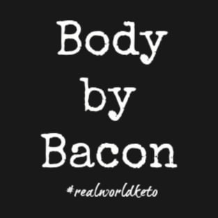 Body by Bacon T-Shirt