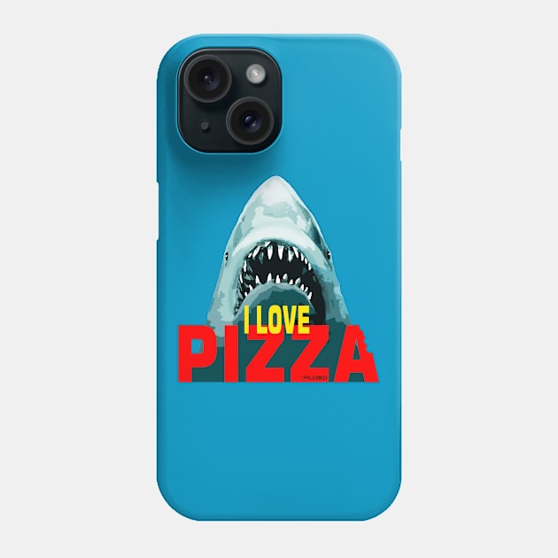 Jaws love pizza Phone Case by ploxd