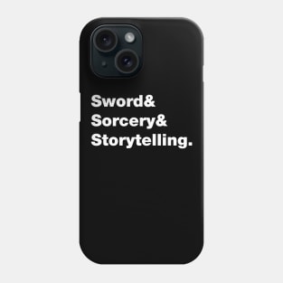 Sword & Sorcery & Storytelling Phone Case