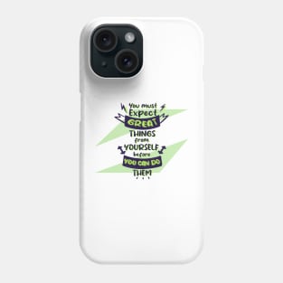 You must expect great things from yourself inspirational Fitness Quotes Phone Case