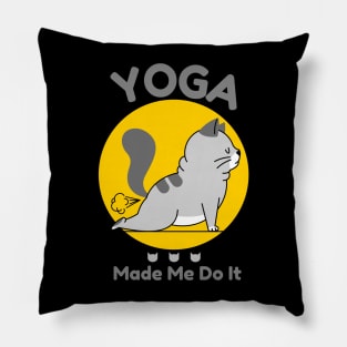 Yoga Made Me Do It Pillow