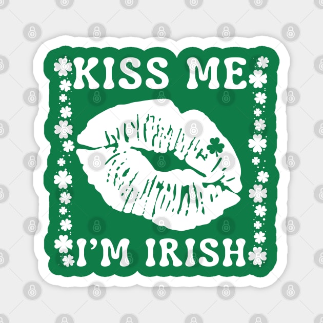 Kiss Me I'm Irish Magnet by Creatifly Graphic Tees