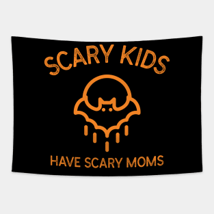 Scary Kids Have Scary Moms Halloween Kids Parents Bat Spooky Orange Moon Motherhood Education Tapestry