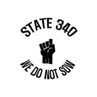 340 we do not sow sticker T-Shirt