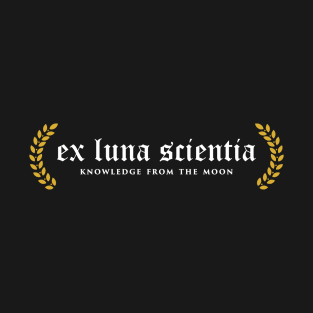 Ex Luna Scientia - Knowledge From The Moon T-Shirt