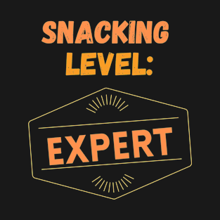 Snacking Level Expert! T-Shirt