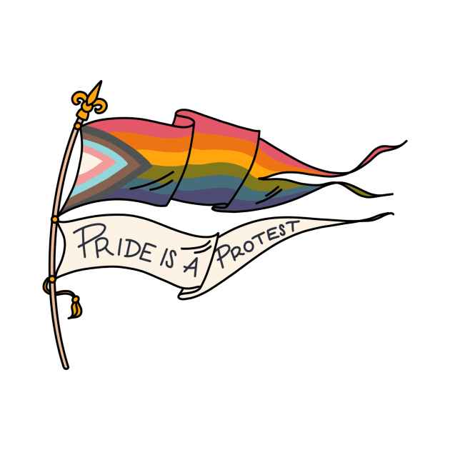 Pride is a Protest by jiniandtonic