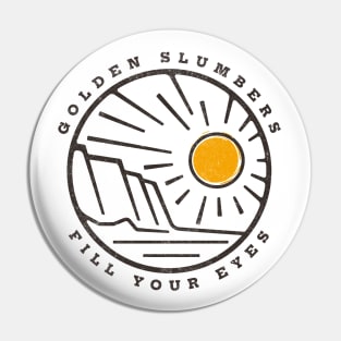 Golden slumbers fill your eyes Pin