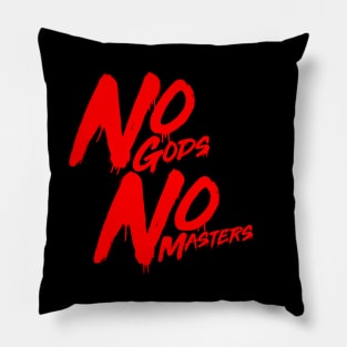 No Gods No Masters Pillow