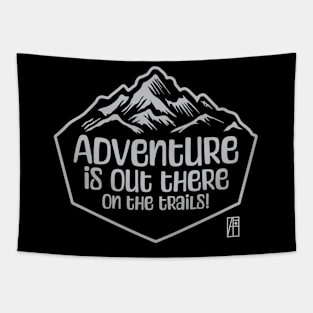 MOUNTAINS - Adventure is out there, on the trails! - Mountain's lovers - Hiking Tapestry