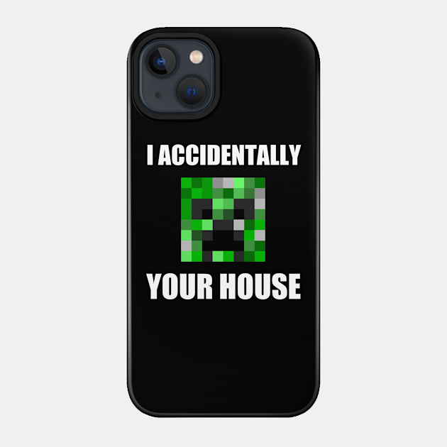 CREEPER MEME - Creeper - Phone Case