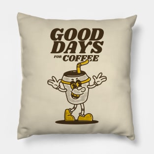 Good days for coffee Pillow