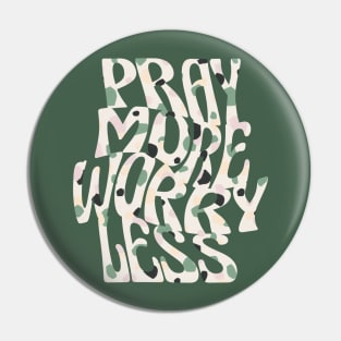 pray more worry less Pin