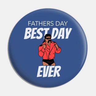 Fathers Day Best Day Ever Pin