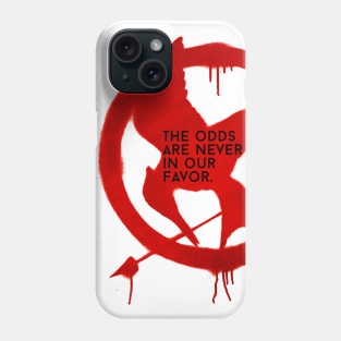 The Odds Are Never In Our Favor Phone Case