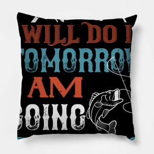 I Will Do It Tomorrow Pillow