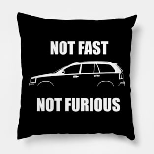 Not Fast Not Furious XC90 Pillow